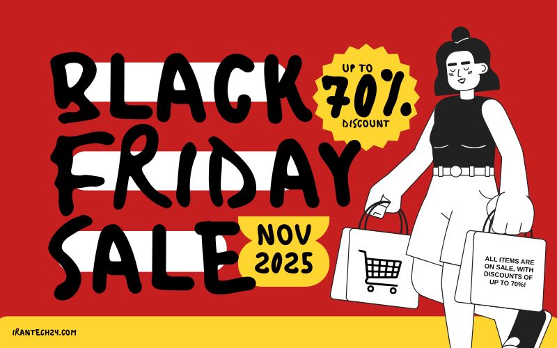 بلک فرایدی 2025 : بهترین تخفیفها با ایرانتک24